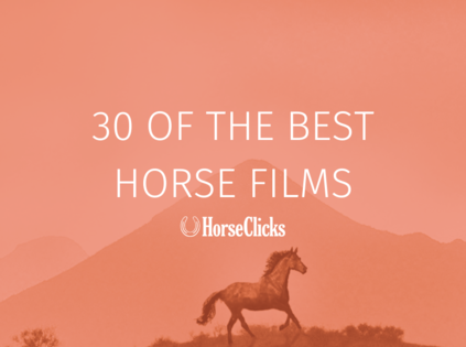 30 of the Best Horse Films | HorseClicks 30 of the Best Horse Films | HorseClicks